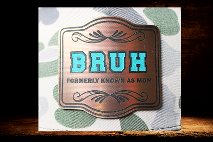 Bruh/mom on camo hat